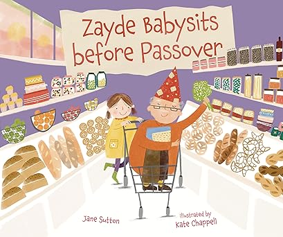 Zayde Babysits before Passover by Jane Sutton
